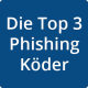 Die Top 3 Phishing Köder